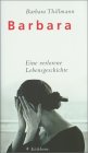 Barbara. Eine verlorene Lebensgeschichte