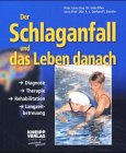 Der Schlaganfall und das Leben danach